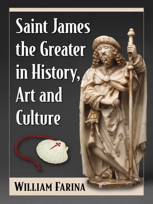 cover image of Saint James the Greater in History, Art and Culture